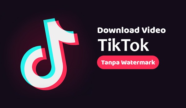 Solusi Download Video TikTok Tanpa Watermark
